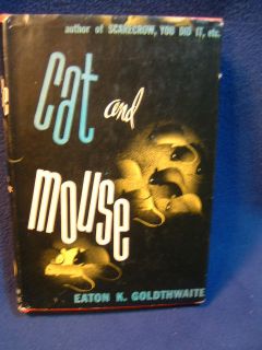 cat and mouse eaton k goldthwaite new york duell sloan and pearce 1946