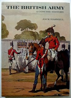  British Army A Concise History by Jock Haswell HCDJ 176 illustrations