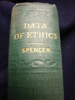 Herbert Spencer, The Data of Ethics/ New York Hurst And company 1890