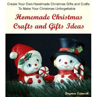 Homemade Christmas Crafts and Gifts Ideas: Create Your Own Handmade