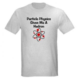 Particle Physics T Shirt Funny Light T Shirt by 