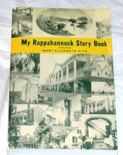 My Rappahannock Story Book by Mary Elizabeth Hite Virginia