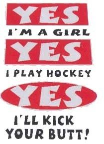 Hockey Shirts Yes IM A Girl Yes I Play Hockey Yes Ill Kick Your Butt