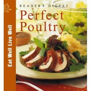 Readers Digest Perfect Poultry (Eat Well, Live Well) Norma MacMillan