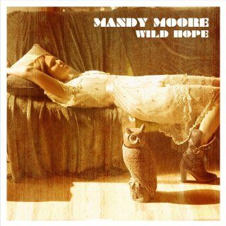 Wild Hope Mandy Moore Music