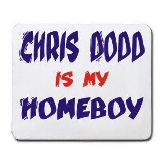 CHRIS DODD IS MY HOMEBOY Mousepad