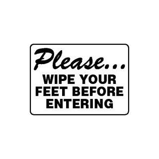 PLEASE WIPE YOUR FEET BEFORE ENTERING Sign   10 x 14