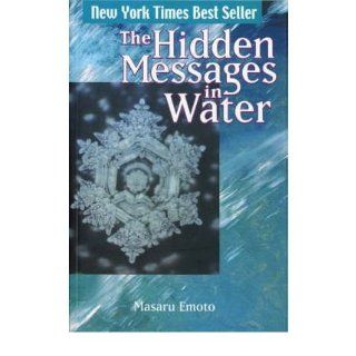 Hidden Messages in Water (04) by Emoto, Masaru [Paperback (2005