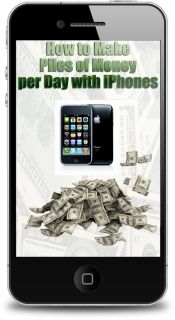 How to Make Piles of Money per Day with Apple iPhones iPhone