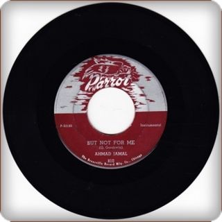 RARE ►ahmad Jamal But not for ME◄ Original 1954 Parrot 45 RPM for