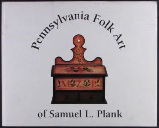 Book: Pennsylvania Folk Art of Samuel L. Plank  watercolor, furniture