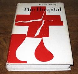 The Hospital Jan de Hartog 1st First Edition Ed