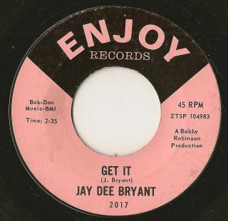 Jay Dee Bryant R B Northern Soul 45 Get It on Enjoy