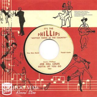 Joe Hill Louis Gotta Let You Go 45 (Phillips 9001) Raw Memphis Blues