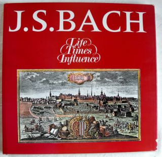 Johann Sebastian Bach Life Times Influences by Wolfgang Domling 1st