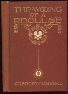 The Wooing of a Recluse by Gregory Marword, 1914 1st ed ill., horse