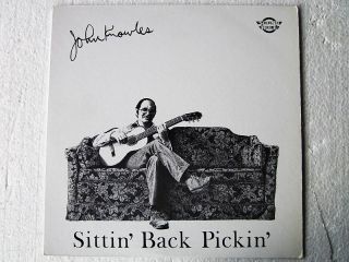 John Knowles Sittin' Back Pickin' LP Private Folk  