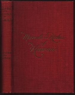 Riches and Marvels of Hawaii by John Stevens 1900 Monarchy Overthrow History  