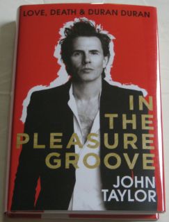 JOHN TAYLOR In The Pleasure Groove SIGNED 1st Edition  