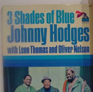 Johnny Hodges with Leon Thomas Oliver Nelson 3 Shades of Blue LP VG FDS 120  