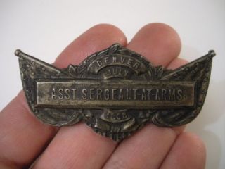 RARE 1908 Denver Democratic National Convention Heavy Badge Asst Sergant at Arms  