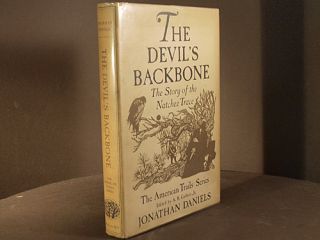 The Devil's Backbone The Story of The Natchez Trace Stated First Edition  