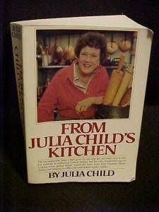 From Julia Childs Kitchen Cookbook Soft Cover