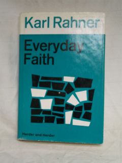 Everyday Faith by Karl Rahner PB Meditations Faith 1968