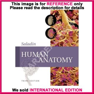 Human Anatomy by Kenneth s Saladin 3rd International Edition