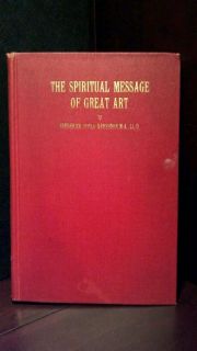 Message of Great Art by Frederick Doyle Kershner M A ll D 1928