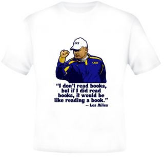 LSU Les Miles Quote Football T Shirt