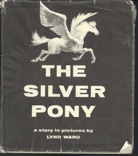 The Silver Pony by Lynd Ward A Picture Only Story Book HC DJ 1973