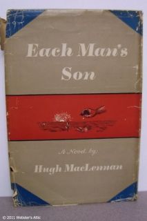 Each Mans Son by Hugh MacLennan 1951 Hardback