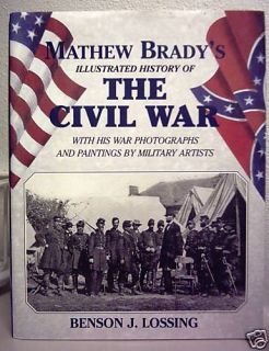 Mathew Bradys Illustrated History of The Civil War 051711979X