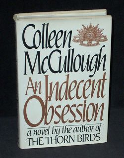 Colleen McCullough An Indecent Obsession 1981 Harper Row hardcover w