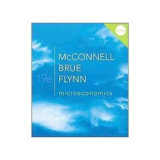 Microeconomics McConnell Brue Flynn CUSTOM FERRIS EDITION Econ 222
