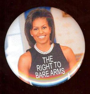 Right to Bare Arms Pin Michelle Obama First Lady