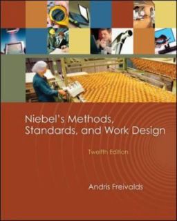 Niebels Methods, Standards, and Work Design by Benjamin W. Niebel