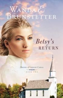 Betsys Return 2 by Wanda E. Brunstetter 2010, Paperback