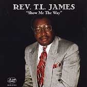 Show Me the Way by Rev. T.L. James CD, Sep 1996, Amir Italy