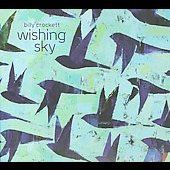 Sky Digipak by Billy Crockett CD, Jan 2009, Blue Rock Artists