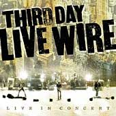 Live Wire CD DVD by Third Day CD, Nov 2004, Brentwood Records