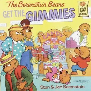 Berenstain Bears Get the Gimmies by Jan Berenstain and Stan Berenstain
