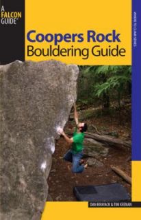 Coopers Rock Bouldering Guide by Tim Keenan and Dan Brayack 2007
