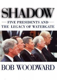 and the Legacy of Watergate by Bob Woodward 1999, Hardcover