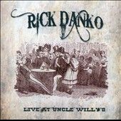 at Uncle Willys 1989 by Rick Danko CD, Jun 2011, Retroworld