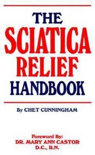 The Sciatica Relief Handbook by Chet Cunningham 1998, Paperback