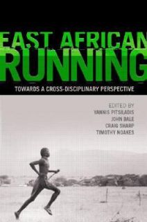 East African Running Toward a Cross Disciplinary Perspective 2007