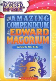 The Amazing Compendium of Edward Magorium by Juliana Baggott and N. E