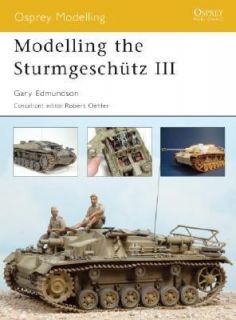 Modelling the Sturmgeschütz III No. 22 by Gary Edmundson 2006, Paperback